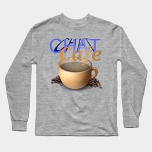 Chat Cafe. Long Sleeve T-Shirt